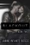 [Leather & Lace Duet 02] • Blackout, Book Two